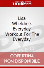 Lisa Whelchel's Everyday Workout For The Everyday dvd
