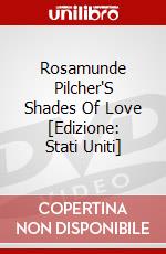 Rosamunde Pilcher'S Shades Of Love [Edizione: Stati Uniti] dvd
