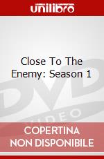 Close To The Enemy: Season 1 dvd
