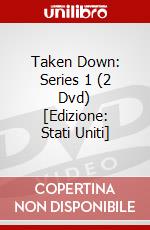 Taken Down: Series 1 (2 Dvd) [Edizione: Stati Uniti] dvd