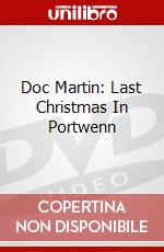 Doc Martin: Last Christmas In Portwenn dvd