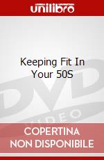Keeping Fit In Your 50S dvd