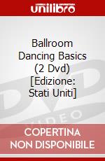 Ballroom Dancing Basics (2 Dvd) [Edizione: Stati Uniti] dvd