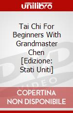 Tai Chi For Beginners With Grandmaster Chen [Edizione: Stati Uniti] dvd
