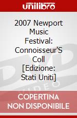 2007 Newport Music Festival: Connoisseur'S Coll [Edizione: Stati Uniti] dvd