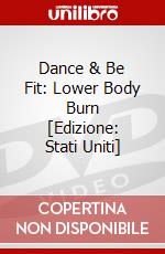 Dance & Be Fit: Lower Body Burn [Edizione: Stati Uniti] dvd