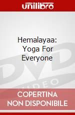 Hemalayaa: Yoga For Everyone dvd