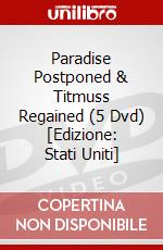 Paradise Postponed & Titmuss Regained (5 Dvd) [Edizione: Stati Uniti] dvd