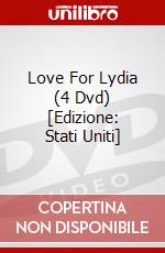 Love For Lydia (4 Dvd) [Edizione: Stati Uniti] dvd