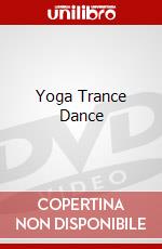 Yoga Trance Dance dvd