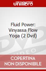 Fluid Power: Vinyassa Flow Yoga (2 Dvd) dvd