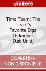 Time Team: The Team'S Favorite Digs [Edizione: Stati Uniti] dvd