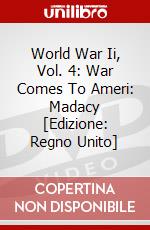World War Ii, Vol. 4: War Comes To Ameri: Madacy [Edizione: Regno Unito] dvd