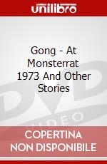 Gong - At Monsterrat 1973 And Other Stories dvd