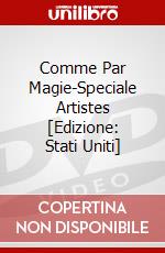 Comme Par Magie-Speciale Artistes [Edizione: Stati Uniti] dvd