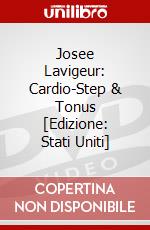 Josee Lavigeur: Cardio-Step & Tonus [Edizione: Stati Uniti] dvd