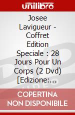 Josee Lavigueur - Coffret Edition Speciale : 28 Jours Pour Un Corps (2 Dvd) [Edizione: Stati Uniti] dvd
