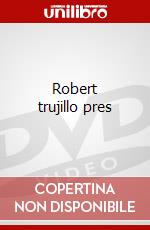 Robert trujillo pres dvd