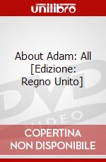 About Adam: All [Edizione: Regno Unito] dvd
