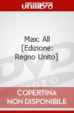 Max: All [Edizione: Regno Unito] dvd
