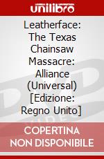 Leatherface: The Texas Chainsaw Massacre: Alliance (Universal) [Edizione: Regno Unito] dvd