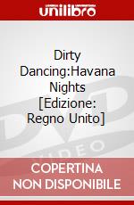 Dirty Dancing:Havana Nights [Edizione: Regno Unito] dvd