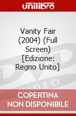 Vanity Fair (2004) (Full Screen) [Edizione: Regno Unito] dvd