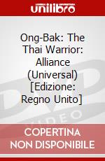 Ong-Bak: The Thai Warrior: Alliance (Universal) [Edizione: Regno Unito] dvd