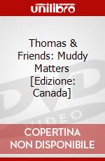 Thomas & Friends: Muddy Matters [Edizione: Canada] dvd