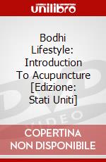 Bodhi Lifestyle: Introduction To Acupuncture [Edizione: Stati Uniti] dvd