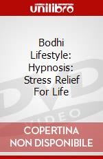 Bodhi Lifestyle: Hypnosis: Stress Relief For Life dvd
