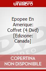 Epopee En Amerique: Coffret (4 Dvd) [Edizione: Canada] dvd