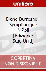Diane Dufresne - Symphonique N'Roll [Edizione: Stati Uniti] dvd
