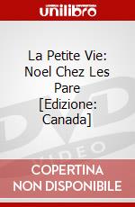 La Petite Vie: Noel Chez Les Pare [Edizione: Canada] dvd