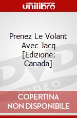 Prenez Le Volant Avec Jacq [Edizione: Canada] dvd