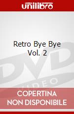 Retro Bye Bye Vol. 2 dvd