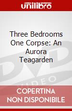Three Bedrooms One Corpse: An Aurora Teagarden dvd