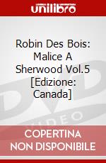 Robin Des Bois: Malice A Sherwood Vol.5 [Edizione: Canada] dvd