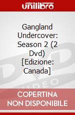 Gangland Undercover: Season 2 (2 Dvd) [Edizione: Canada] dvd