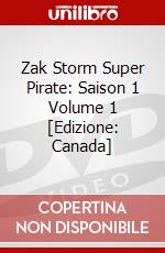 Zak Storm Super Pirate: Saison 1 Volume 1 [Edizione: Canada] dvd