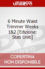 6 Minute Waist Trimmer Weeks 1&2 [Edizione: Stati Uniti] dvd