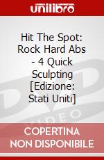 Hit The Spot: Rock Hard Abs - 4 Quick Sculpting [Edizione: Stati Uniti] dvd