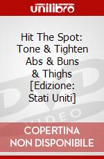 Hit The Spot: Tone & Tighten Abs & Buns & Thighs [Edizione: Stati Uniti] dvd