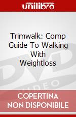 Trimwalk: Comp Guide To Walking With Weightloss dvd