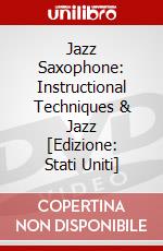 Jazz Saxophone: Instructional Techniques & Jazz [Edizione: Stati Uniti] dvd