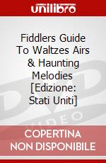 Fiddlers Guide To Waltzes Airs & Haunting Melodies [Edizione: Stati Uniti] dvd