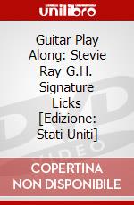 Guitar Play Along: Stevie Ray G.H. Signature Licks [Edizione: Stati Uniti] dvd