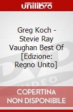 Greg Koch - Stevie Ray Vaughan Best Of [Edizione: Regno Unito] dvd