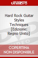 Hard Rock Guitar Styles Techniques [Edizione: Regno Unito] dvd