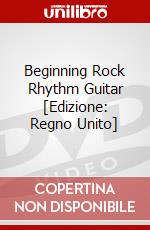 Beginning Rock Rhythm Guitar [Edizione: Regno Unito] dvd